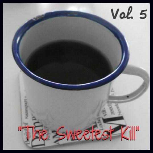 The Sweetest Kill Vol.5